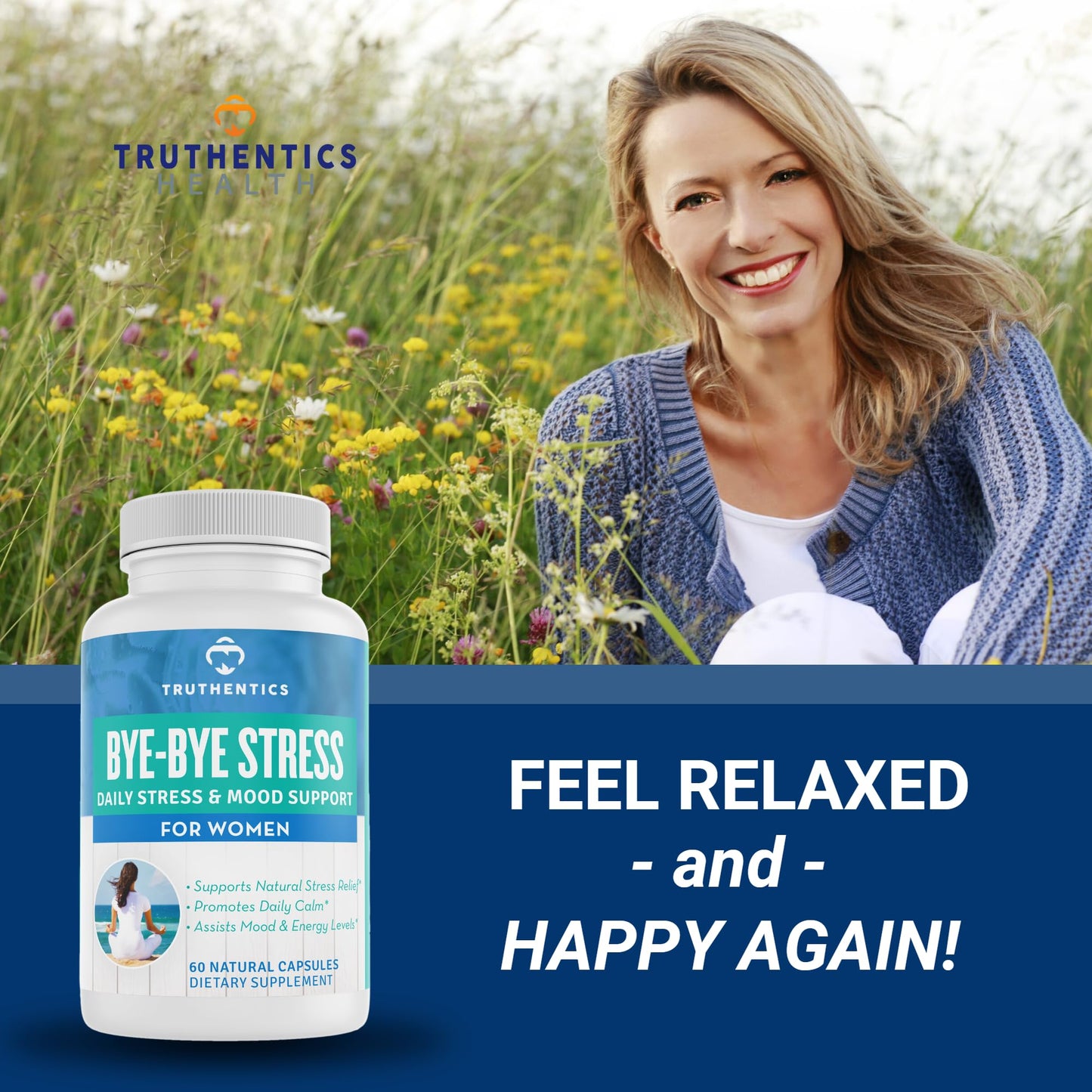 TRUTHENTICS Bye-Bye Stress - Stress & Mood Support Supplement for Women with Ashwagandha, GABA, Lemon Balm, L-Theanin & Vitamin B Complex, 60 Capsules