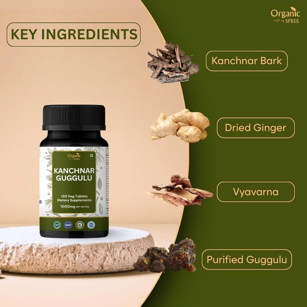 ORGANIC SPREE Kanchnar Guggulu 120 Tablets - Supports Detox and Lymphatic Health - Ayurvedic Formulation - Certified and Vegetarian