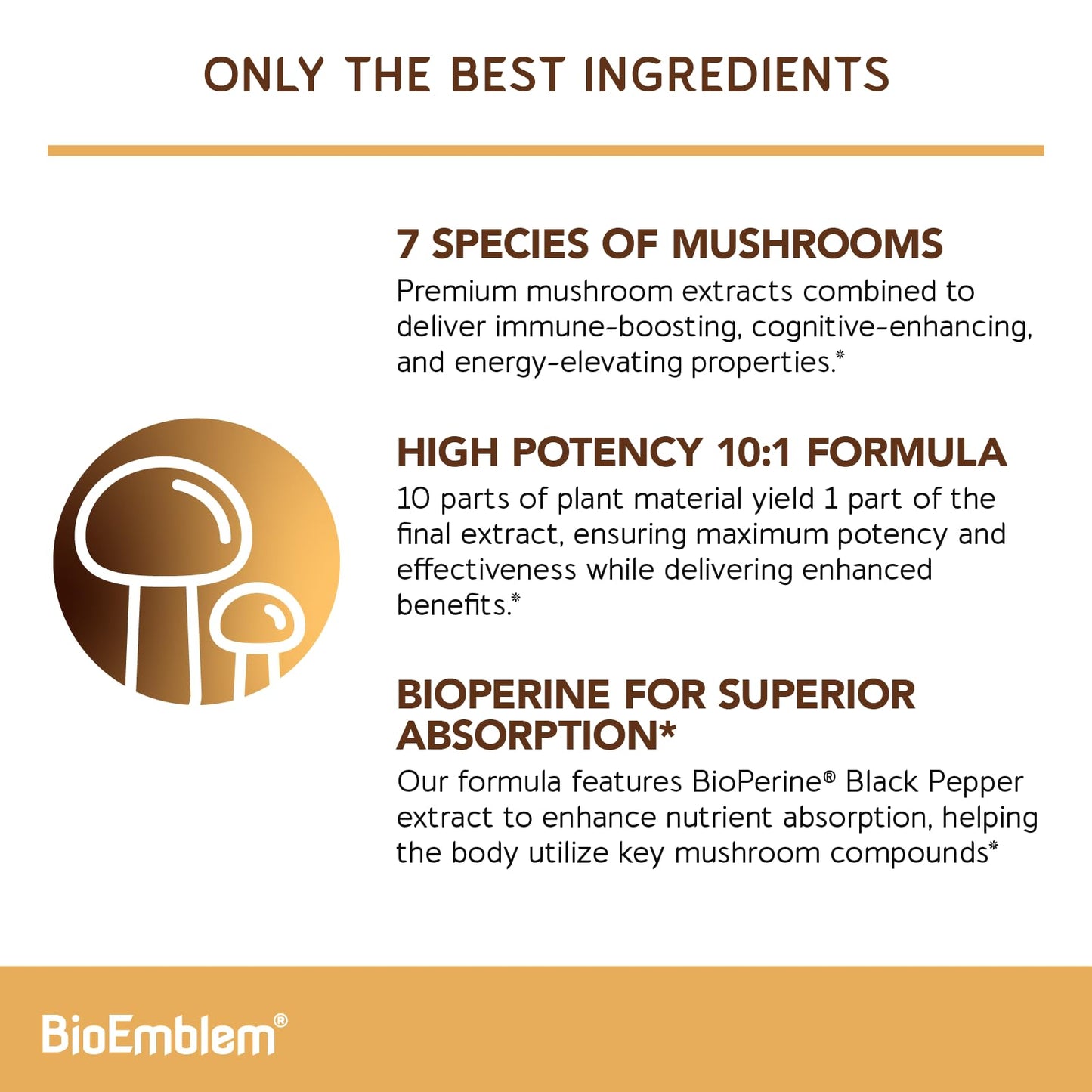 BioEmblem Mushroom Complex - 10:1 Strength and 7 Species - Lions Mane, Reishi, Cordyceps, Chaga, Maitake, Shiitake Mushroom Supplement - Immunity, Energy & Focus, Brain - Non-GMO, Vegan - 90 Capsules