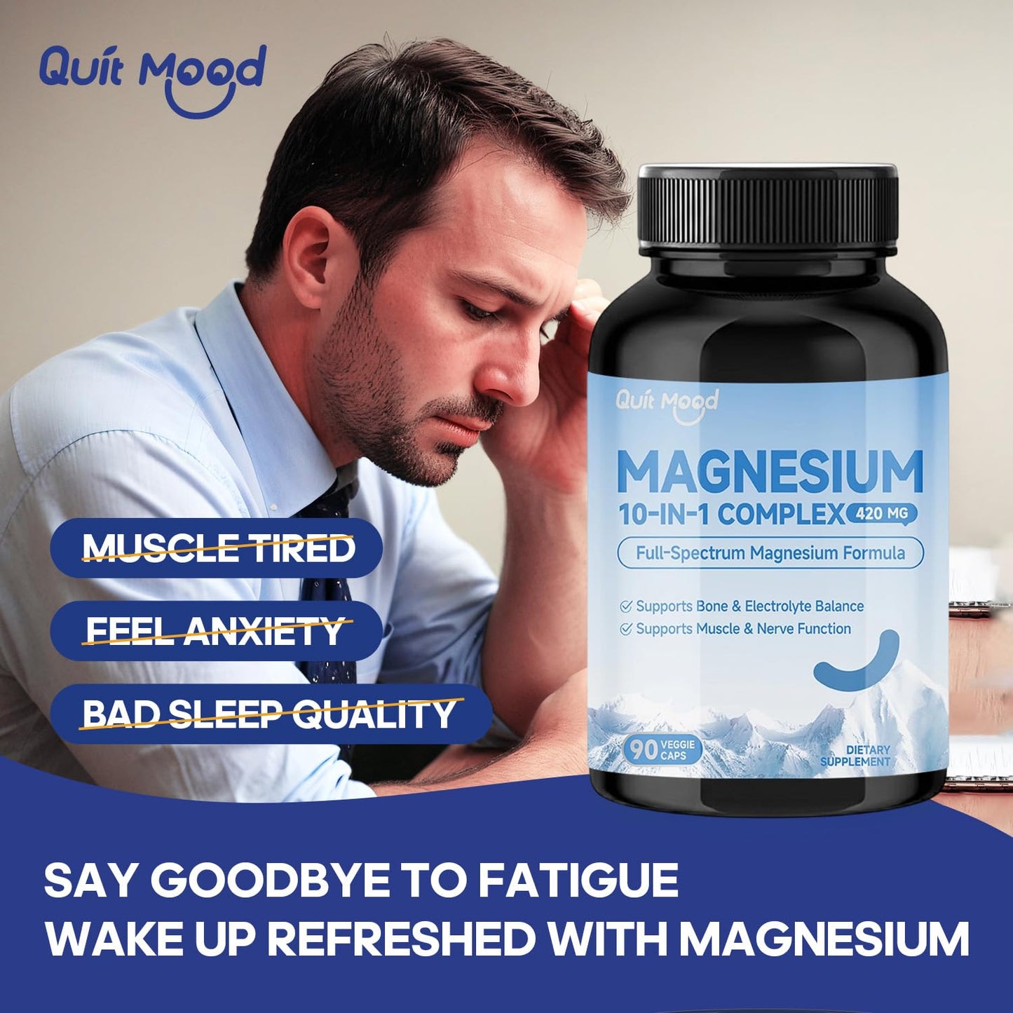 Quit mood Magnesium 10 in 1 Complex 420mg Full Spectrum Magnesium Supplement with Glycinate, Citrate, Malate & Taurate Supports Muscle, Nerve & Bone, Non-GMO, 90 Capsules