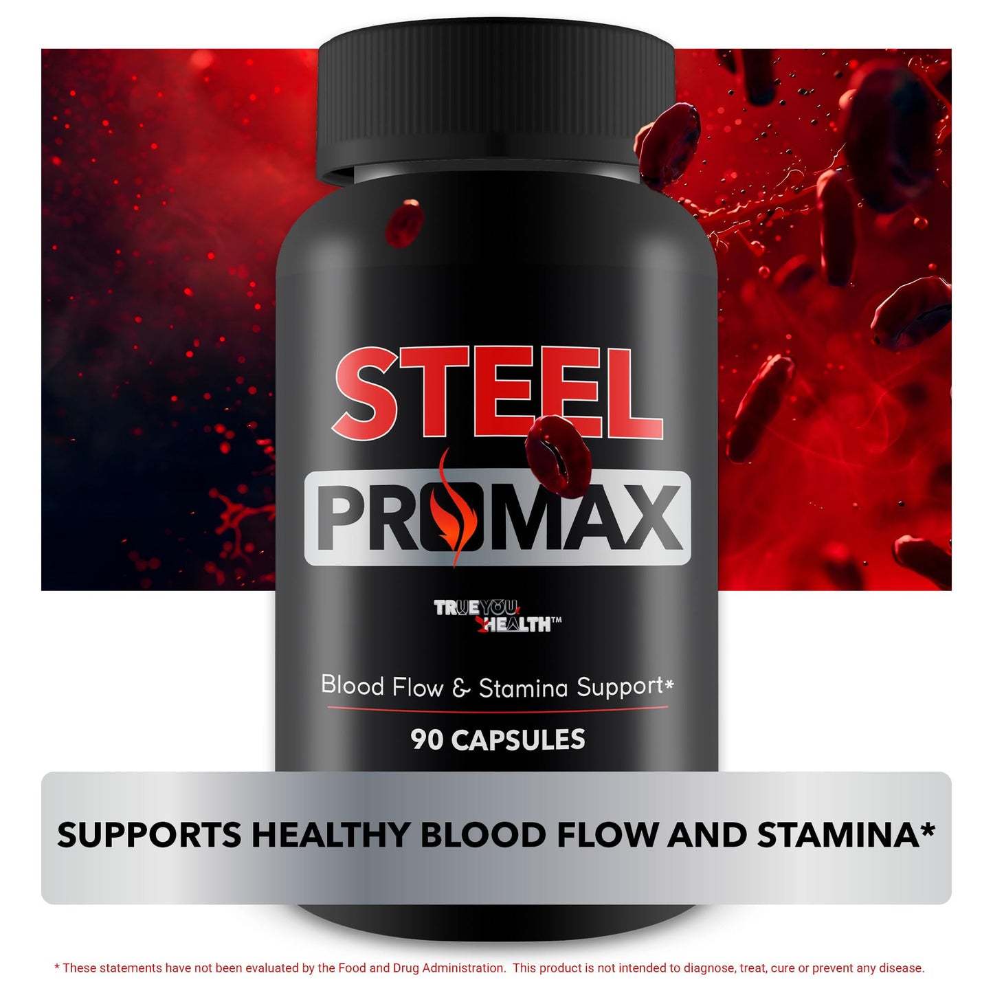 True You Health Steel Promax Extra Strength Stamina & Blood Flow Pills for Men Nitric Oxide Booster Steel Power Supplement Max Steelpower Male, 90 Capsules