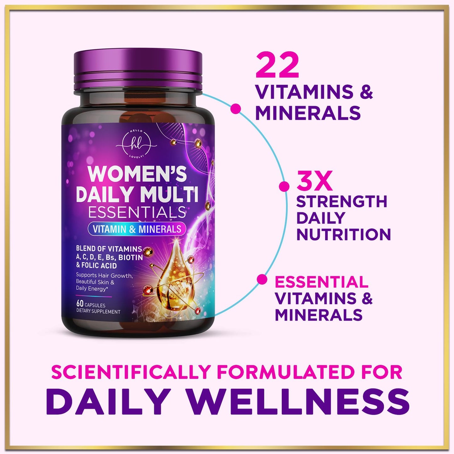 Hello Lovely! Multivitamin for Women 3X Strength Daily Multivitamin Capsule, 60 Capsules