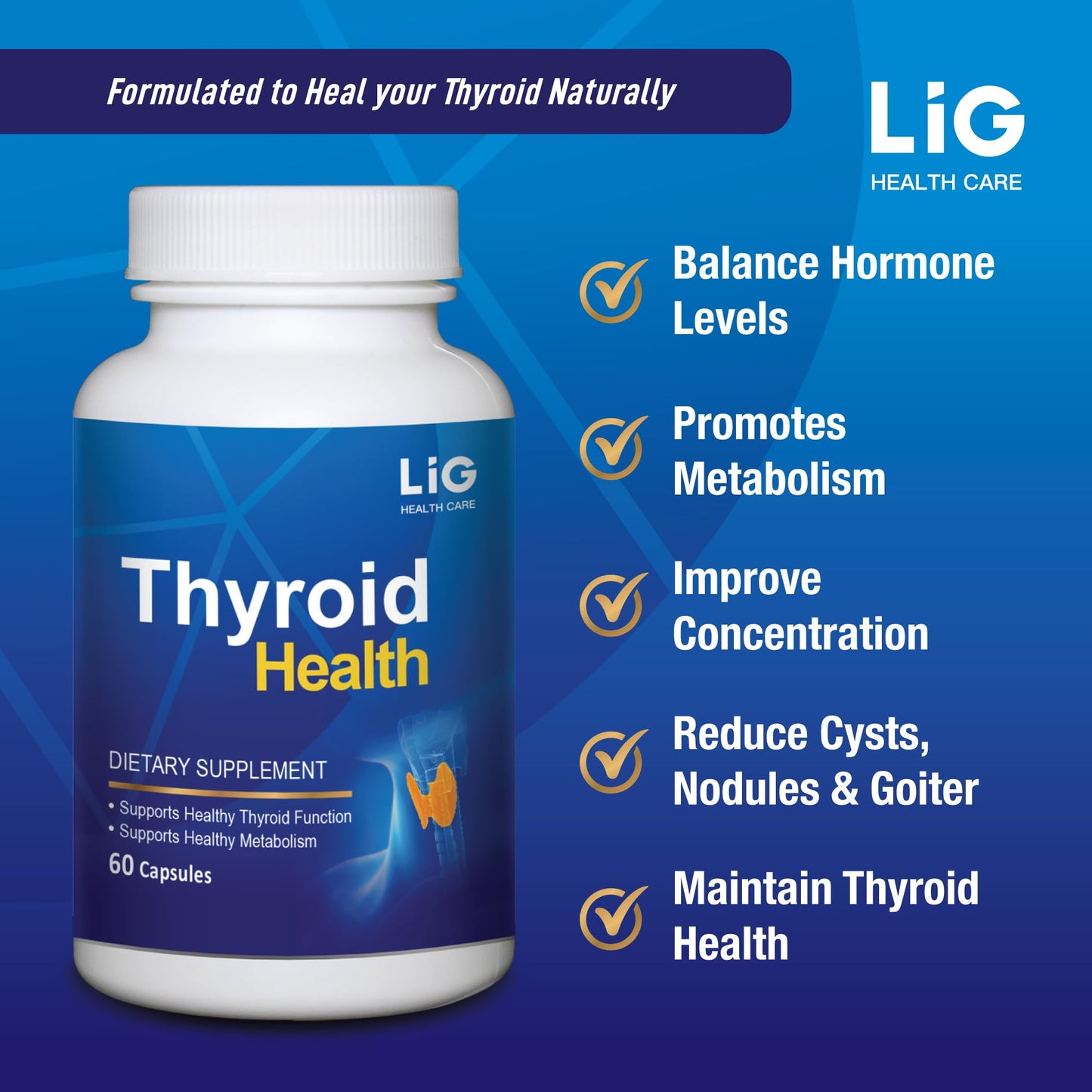 LIG Health Care Thyroid Health - Natural Herbal Supplement for Thyroid Nodules & Hormone Balance - Supports Metabolism & Immune Health with Honeysuckle & Selenium, 60 Capsules