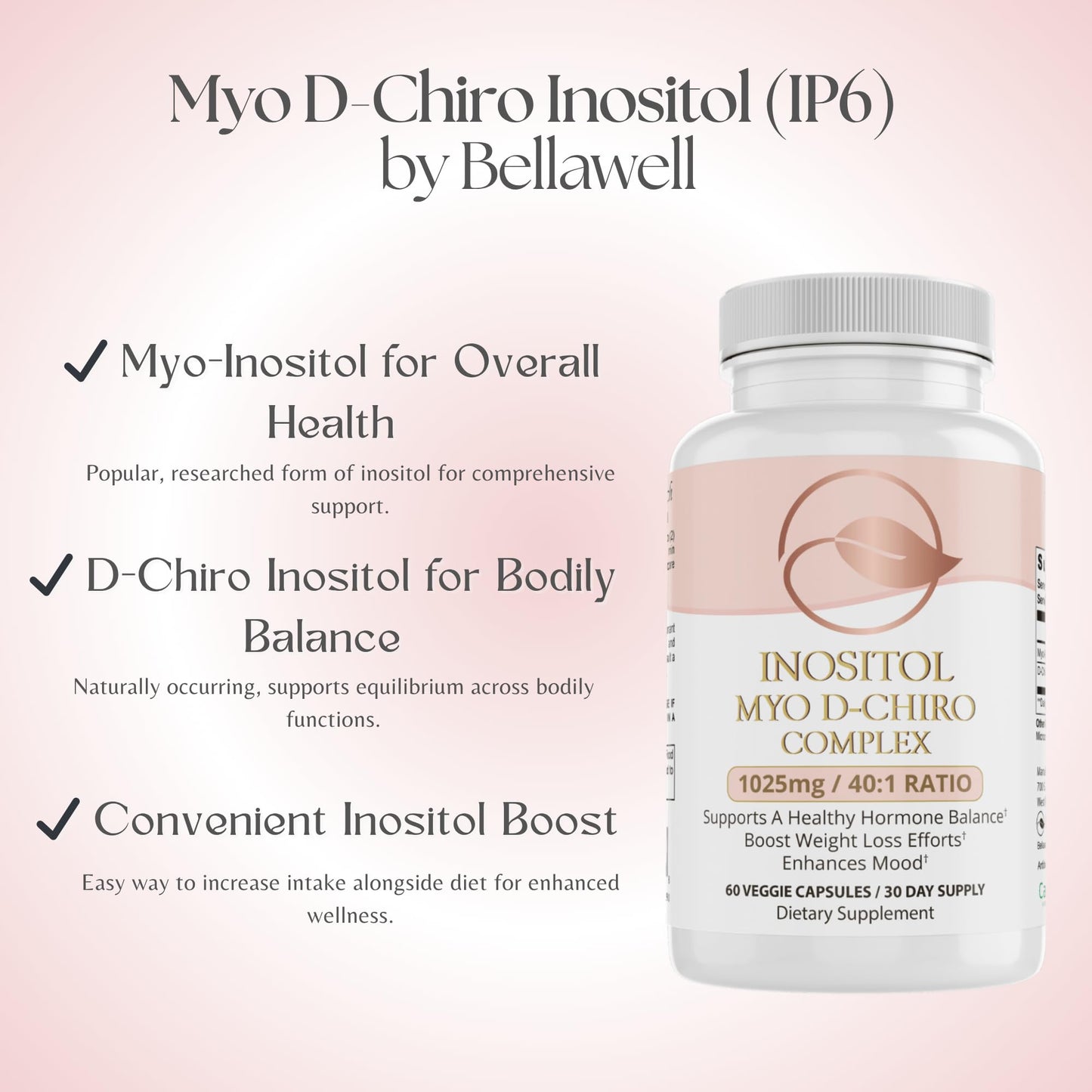 BELLAWELL Myo D-Chiro Inositol Complex – Women’s Harmony Formula 60 Capsules