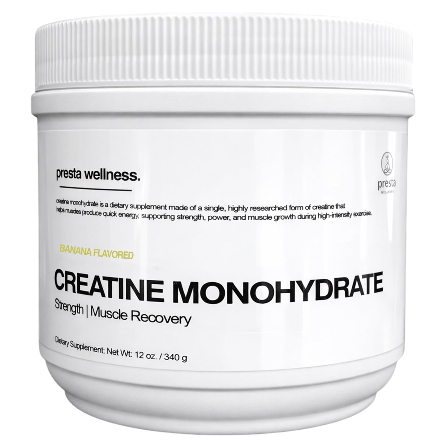 Presta Wellness Creatine Monohydrate Powder 12 oz Banana Flavor