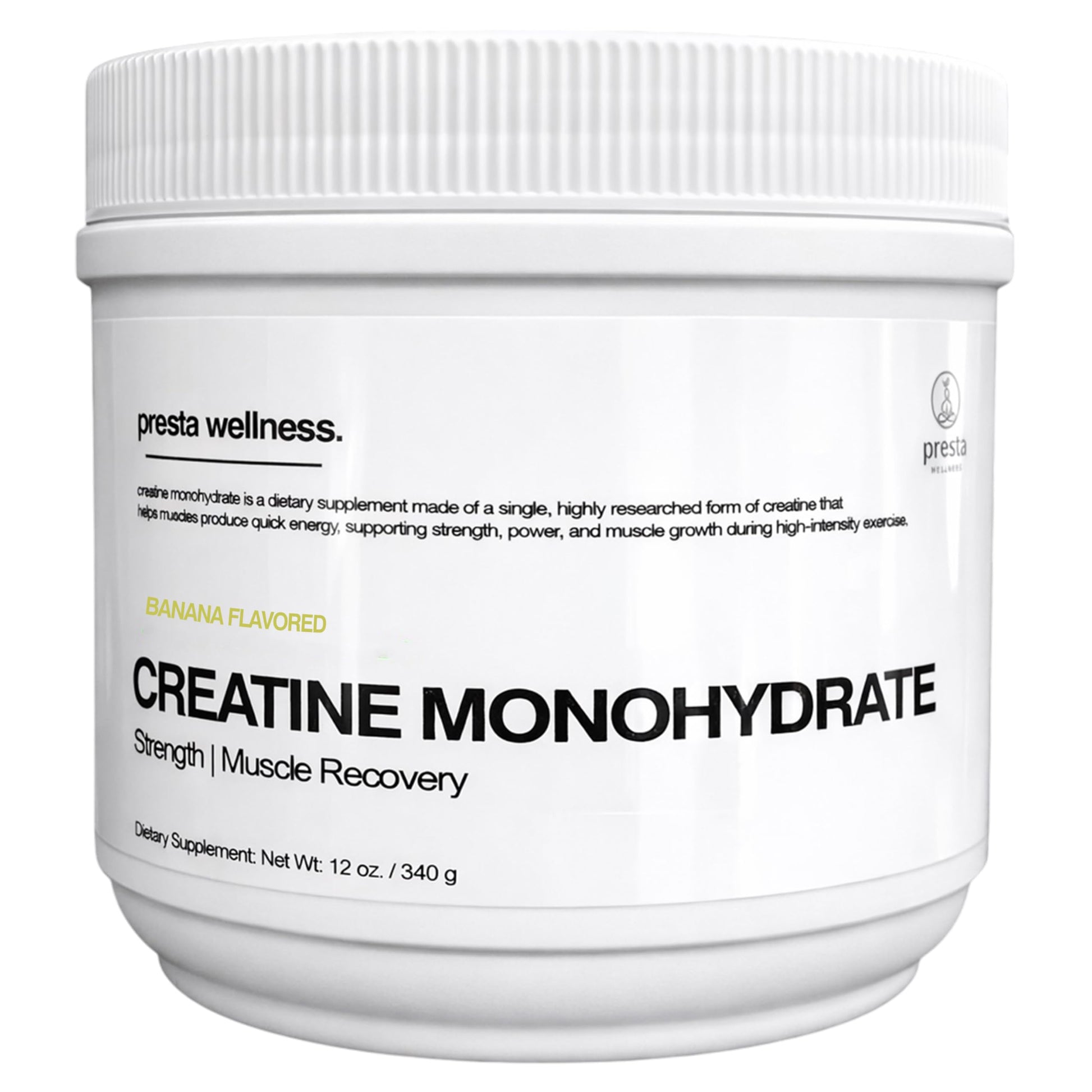Presta Wellness Creatine Monohydrate Powder 12 oz Banana Flavor