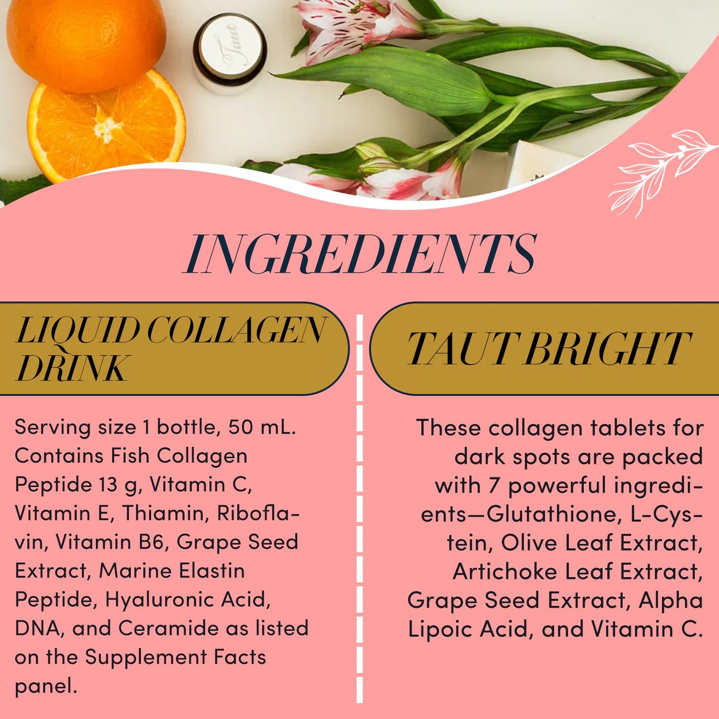 TAUT Liquid Collagen Drink 50 mL Bottle, 16 Bottles; TAUT Bright Capsules, 60 Capsules
