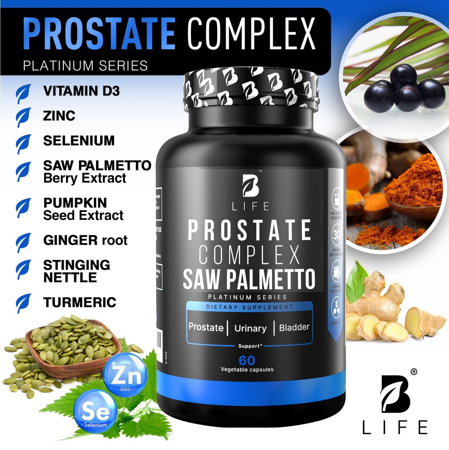 B Life Company Prostate Health Supplements for Men with Saw Palmetto, Pumpkin Seed Oil & Stinging Nettle Root Capsules, 60 Count