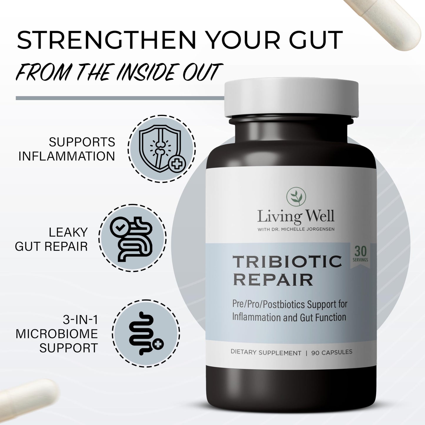 Living Well with Dr. Michelle Tribiotic Repair Probiotic Prebiotic Supplement Capsules 30
