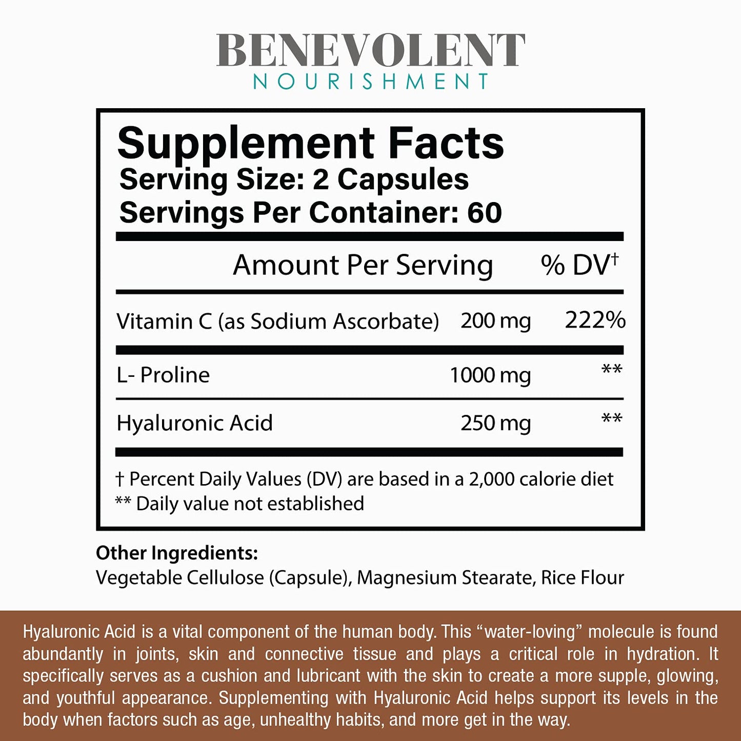 Benevolent Nourishment Hyaluronic Acid Capsules 250mg with Vitamin C 200mg & L-Proline 1000mg, Anti-Aging Support, 120 Capsules