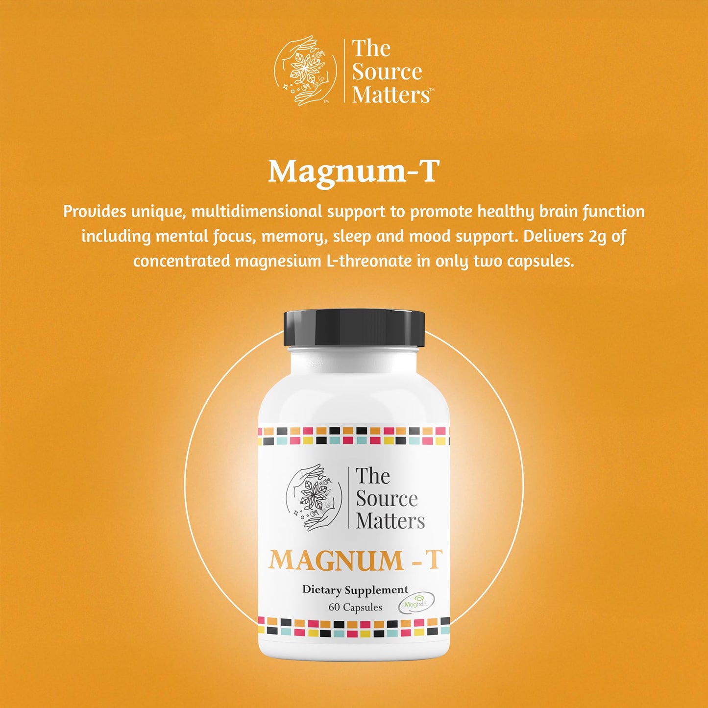 THE SOURCE MATTERS MAGNUM - T Dietary Supplement Magnesium L-Threonate Capsules, 60 Count