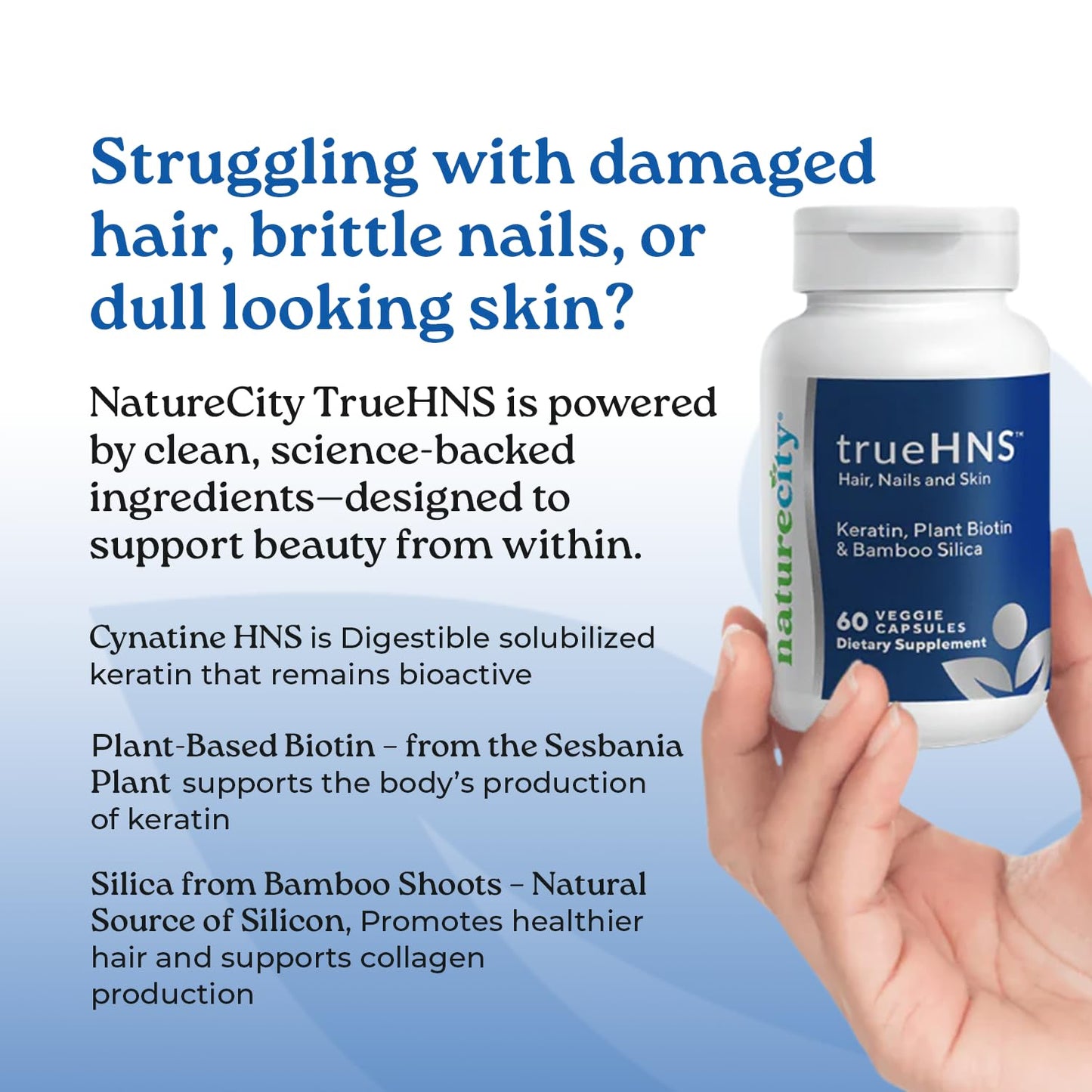 NatureCity True-HNS Hair Nails and Skin Cynatine Keratin and Plant Based Biotin Vitamin Supplement Capsules 60 Veggie Capsules Non-GMO