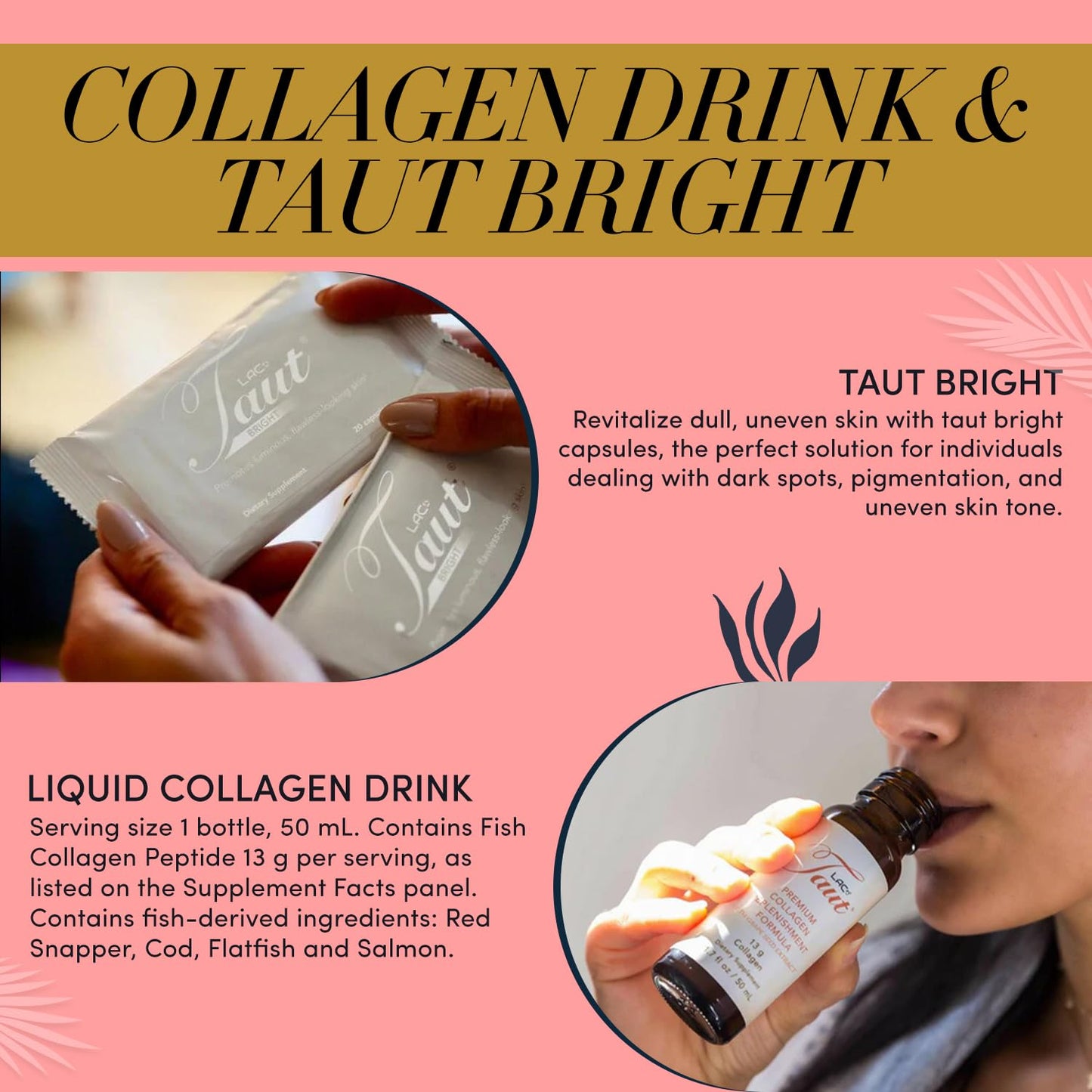 TAUT Liquid Collagen Drink 50 mL Bottle, 16 Bottles; TAUT Bright Capsules, 60 Capsules
