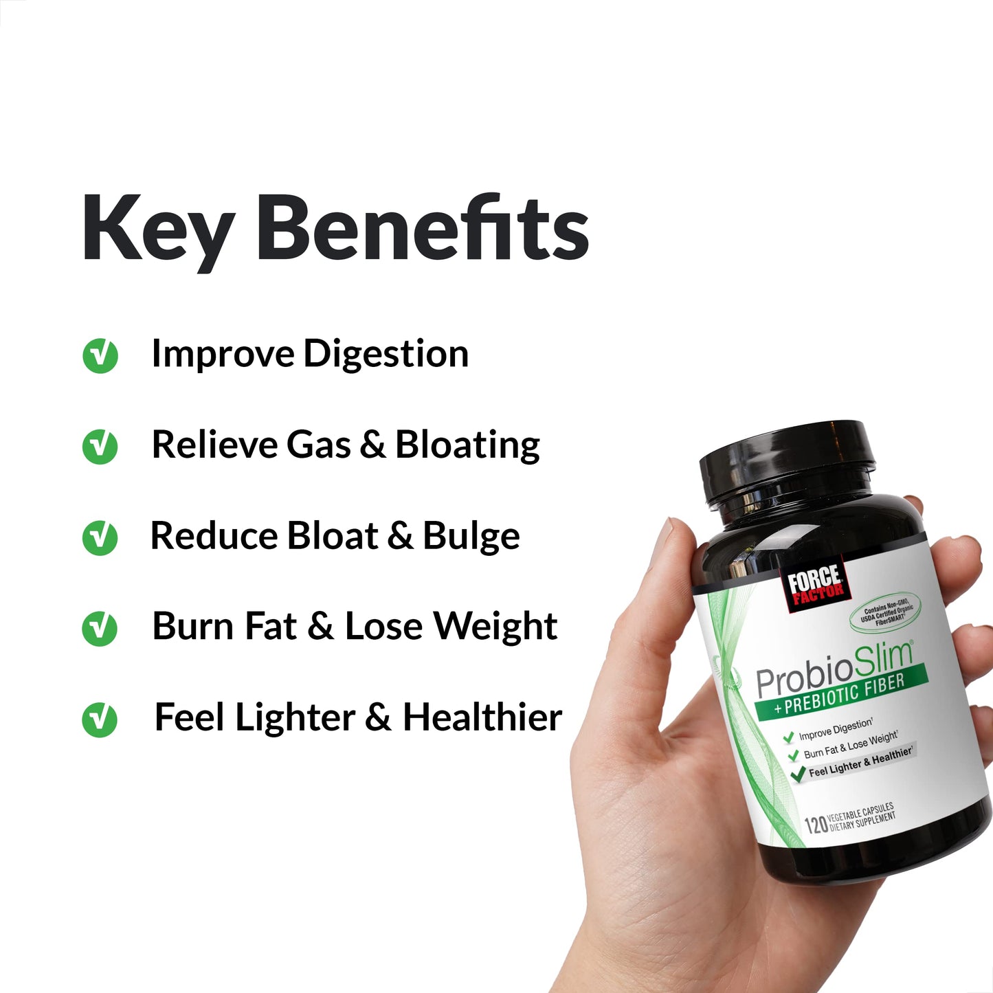Force Factor ProbioSlim + Prebiotic Fiber Weight Loss Supplement, Probiotic and Prebiotic Digestive Health Support with Green Tea Extract and Psyllium Husk Fiber, 240 Capsules