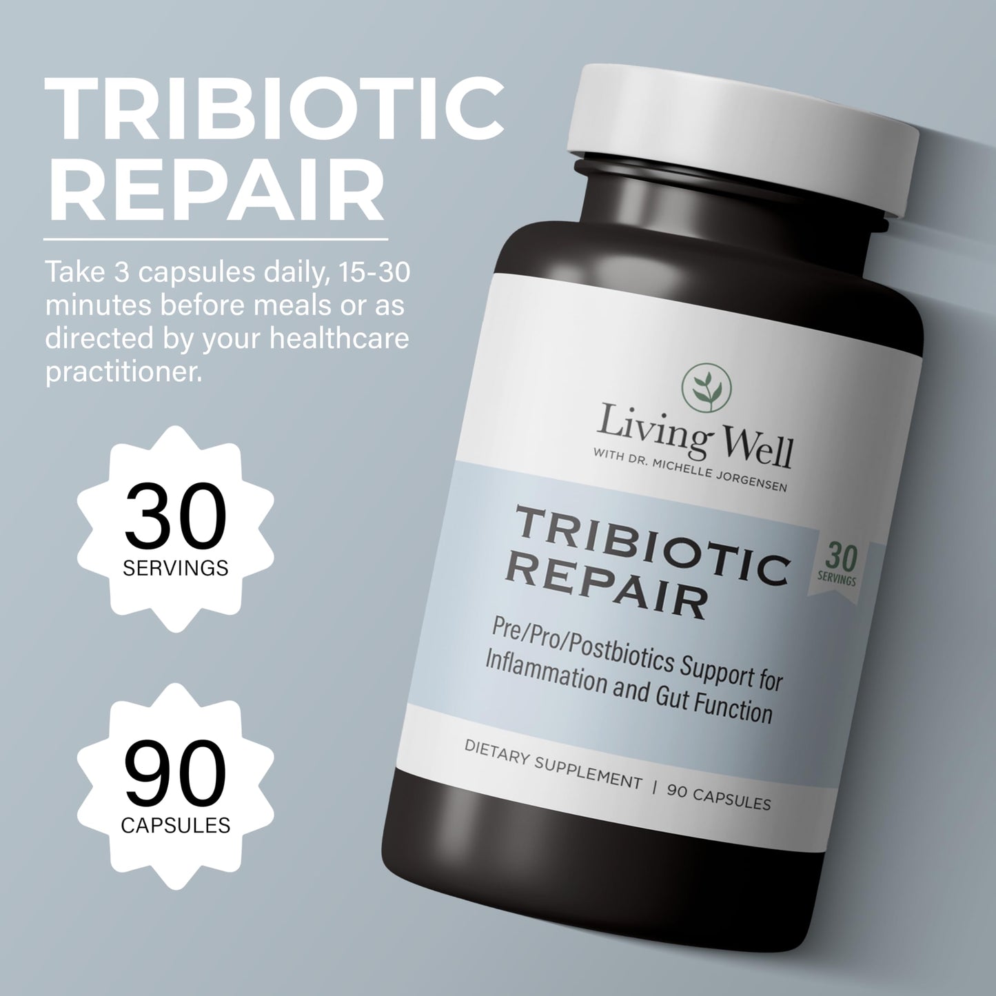 Living Well with Dr. Michelle Tribiotic Repair Probiotic Prebiotic Supplement Capsules, 30 Count