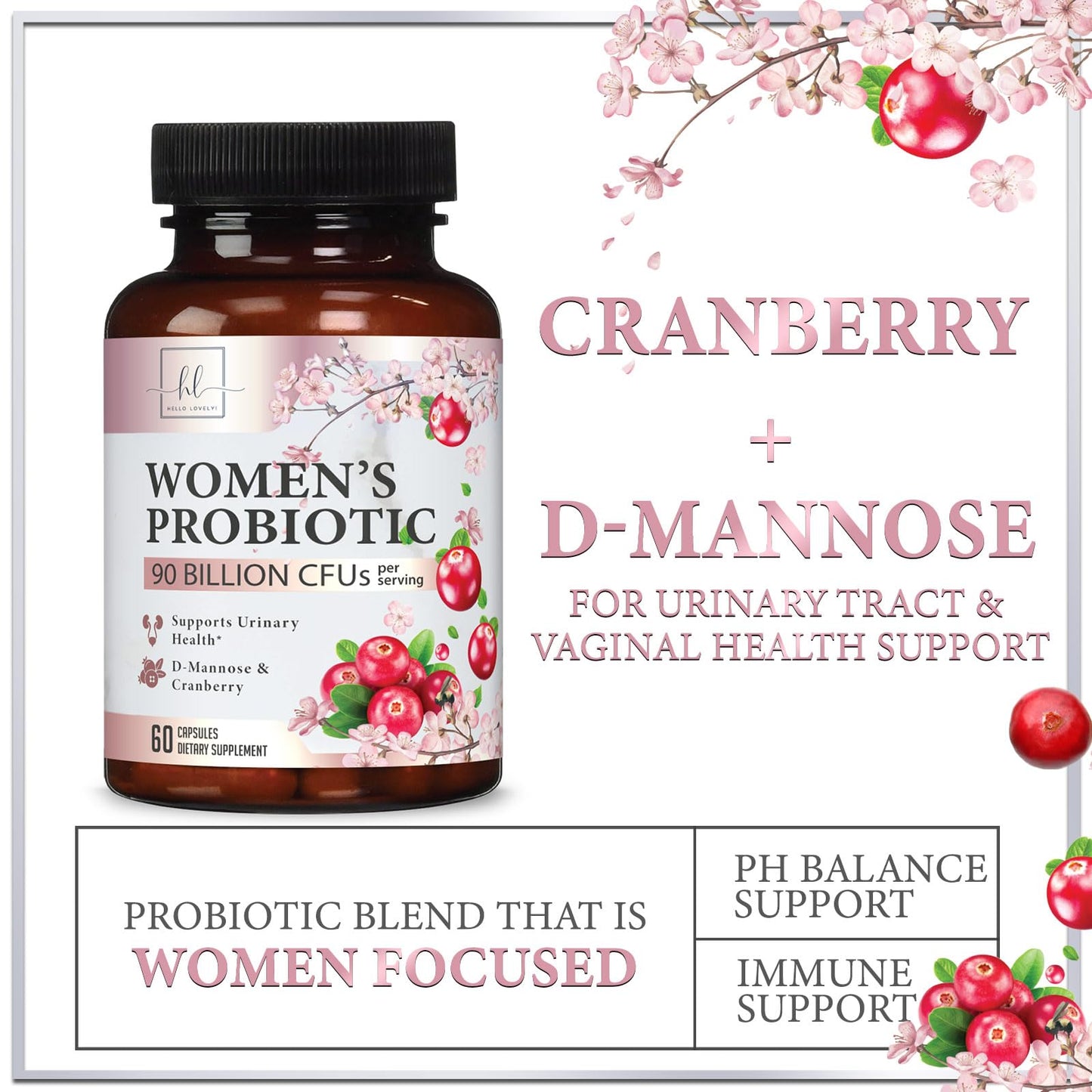 Hello Lovely! Probiotics for Women with Cranberry, 16 Premium Strains for pH Balance, Digestive Health, Vaginal & Immune Support, Capsules, 60 Count