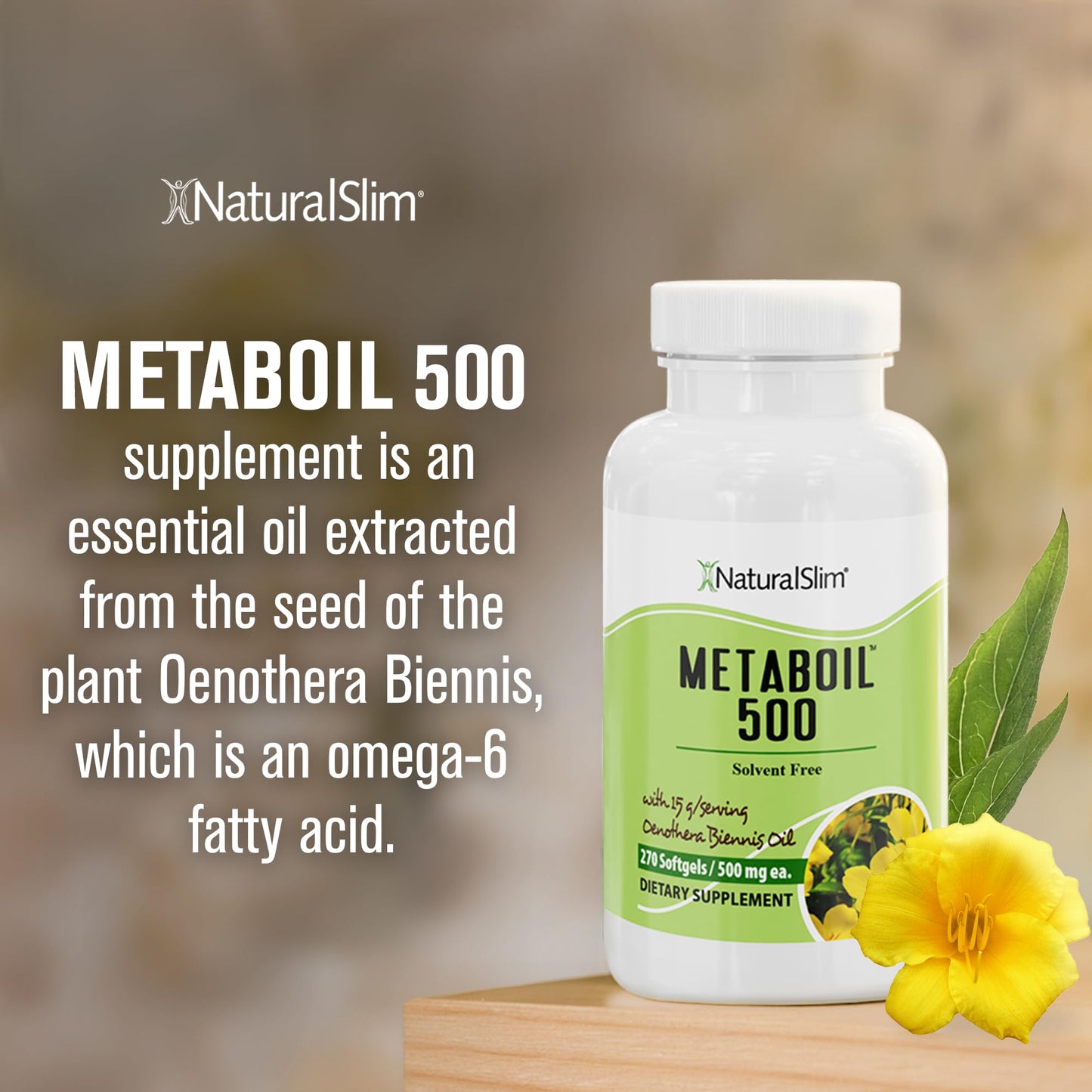 NaturalSlim Metaboil 500 Metabolism, Skin, Hair & Nails Support Evening Primrose Oil with GLA Omega 6, Cold Pressed Oil, Women Supplements 500 mg Powder 16