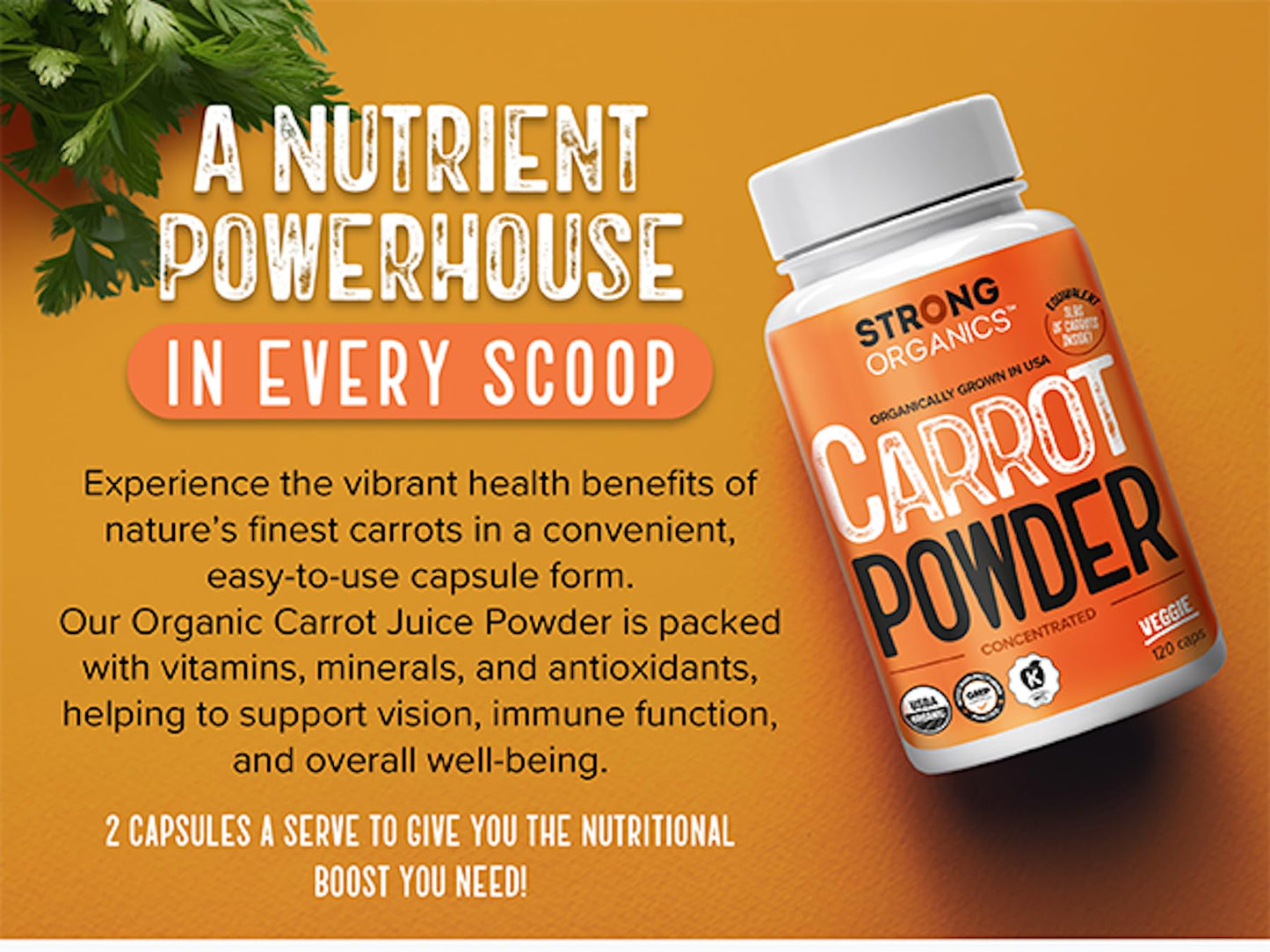 Strong Organics Organic Carrot Juice Powder USA Grown Eye & Skin Health Capsules 120