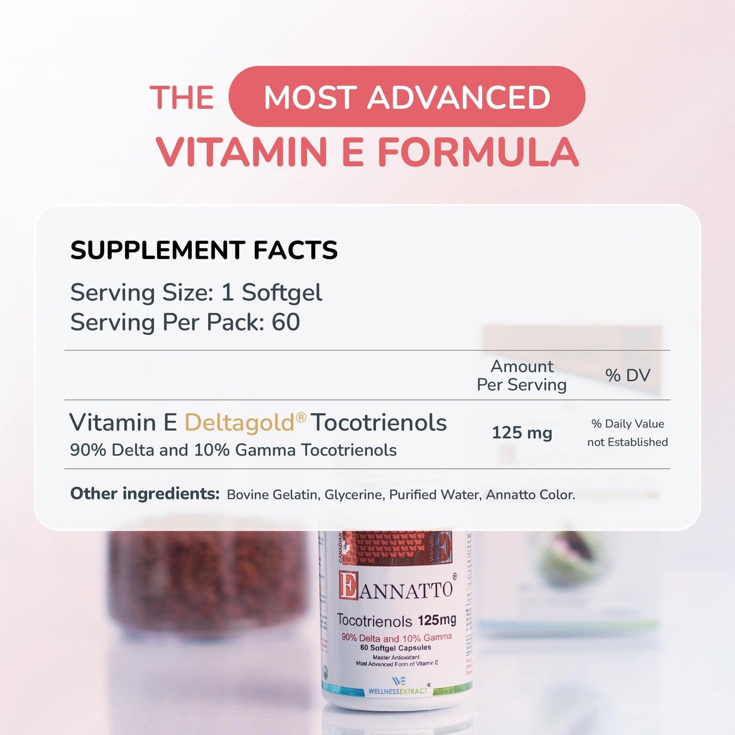 WELLNESS EXTRACT Eannatto Tocotrienols Vitamin E Supplements Softgels 60