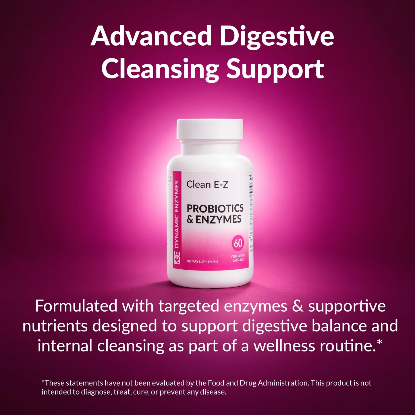 Dynamic Enzymes Clean E-Z Enzymes + Probiotics – Chitosanase Enzyme Blend with Shelf-Stable Probiotics – Supports Gut & Microbiome Balance – Empty Stomach Cleanse Support, 60 Capsules