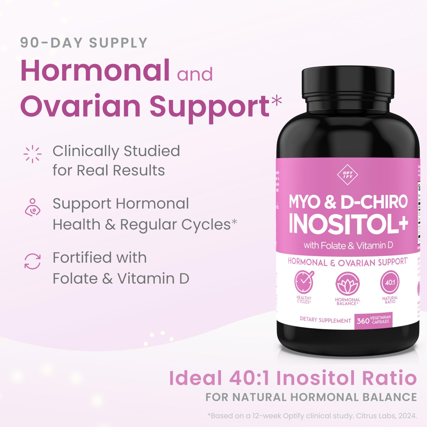 Optify Myo-Inositol & D-Chiro Inositol Supplement for Women 40:1 Ratio Plus Folate and Vitamin D, Capsules, 360 Count