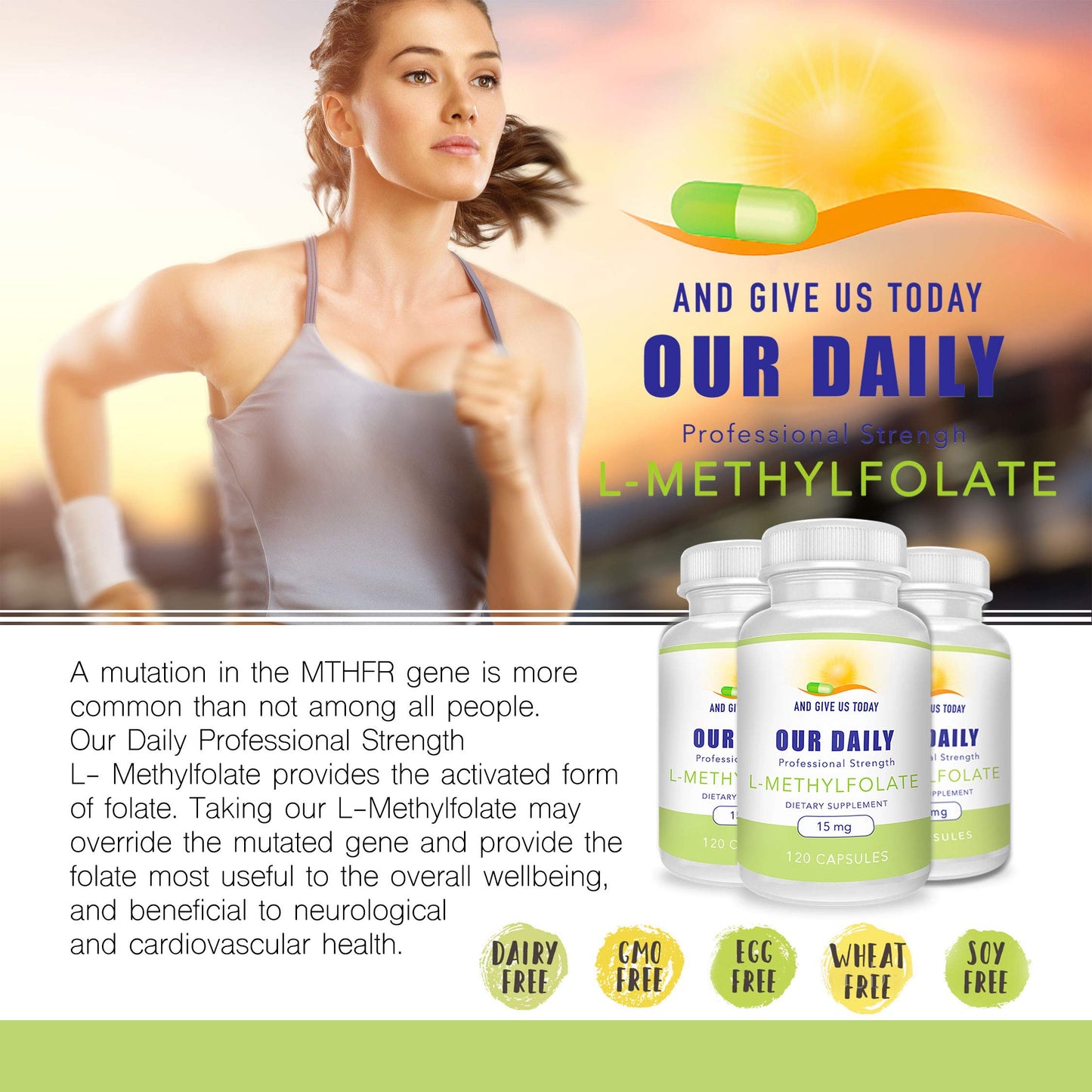 AND GIVE US TODAY OUR DAILY L-Methylfolate 15 mg / 15000 mcg Maximum Strength Active Folate, 5-MTHF, Filler Free, Gluten Free, Non-GMO, Vegetarian Capsules, 120 Capsules