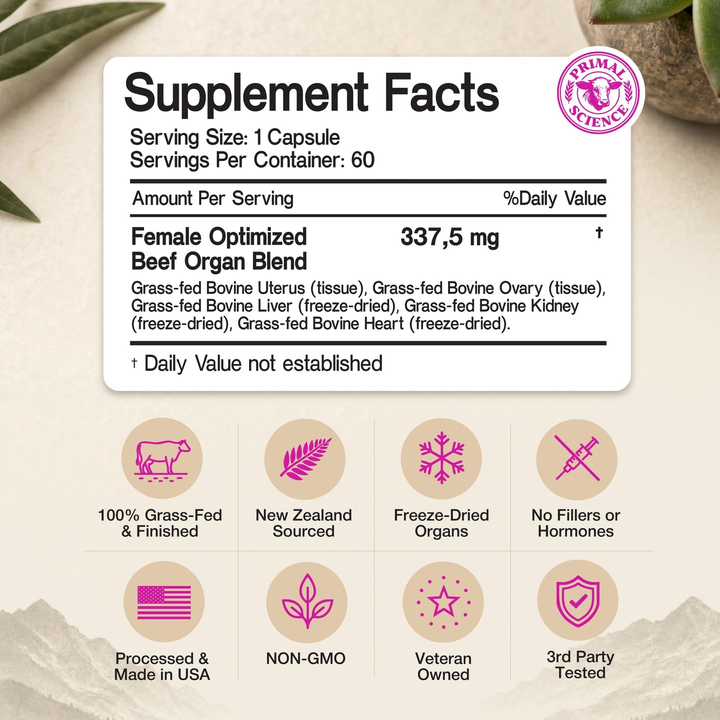 Primal Science Female Optimized Beef Organs - Grass Fed Beef Liver, Heart, Kidney, Uterus & Ovary Supplement for Women - Pasture Raised in New Zealand, Freeze Dried, No Fillers - 60 Capsules