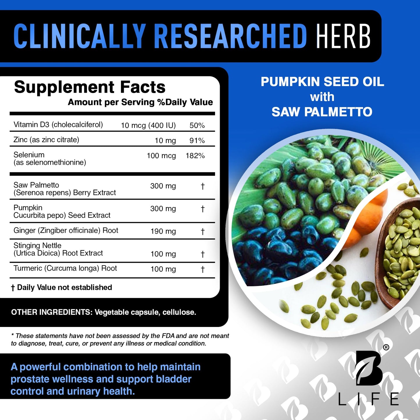 B Life Company Prostate Health Supplements for Men with Saw Palmetto, Pumpkin Seed Oil & Stinging Nettle Root Capsules, 60 Count