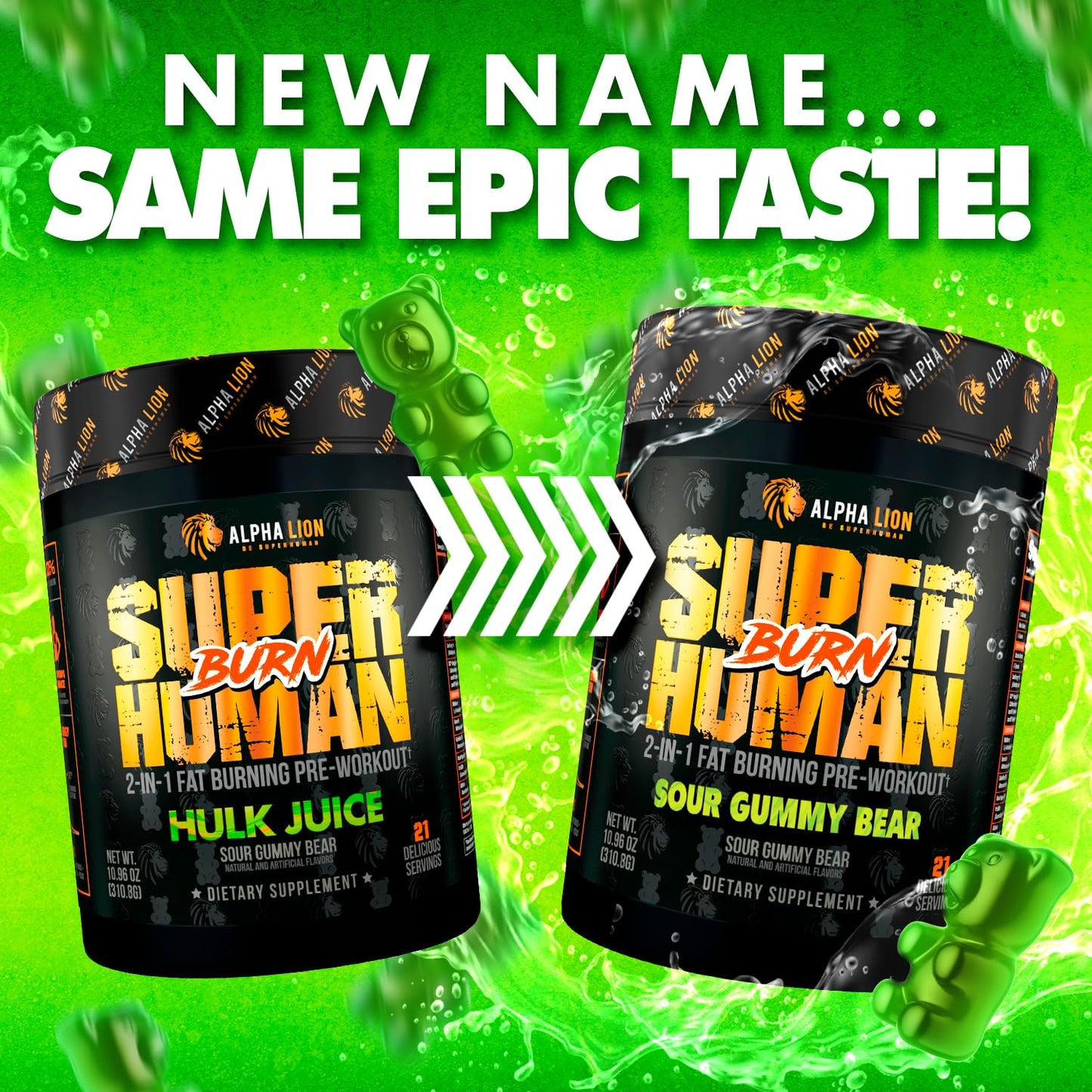 ALPHA LION Superhuman Burn 2-in-1 Metabolism Booster Pre Workout and Men's Thermogenic Fat Burner Sour Gummy Bear Hulk Juice Powder 10.96 Ounces