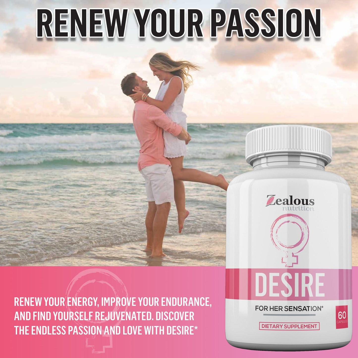 Zealous Nutrition Desire Female Drive Enhancement Pills for Women – Libido Support Supplement – Passion, Excitement & Sensitivity Support - Energy & Vitality Formula - Daily Female Wellness Capsules, 60 Capsules
