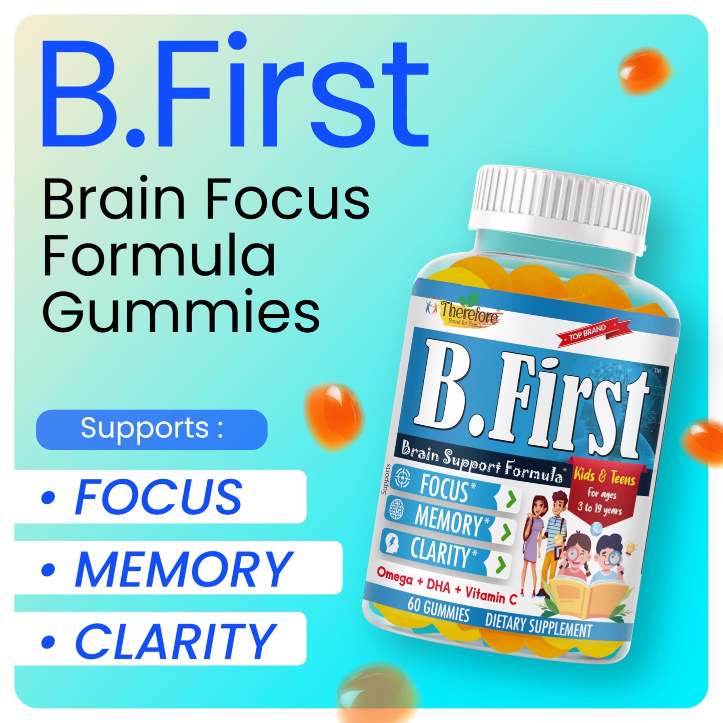 Therefore B.First Brain Focus Gummies for Kids & Teens 60 Count