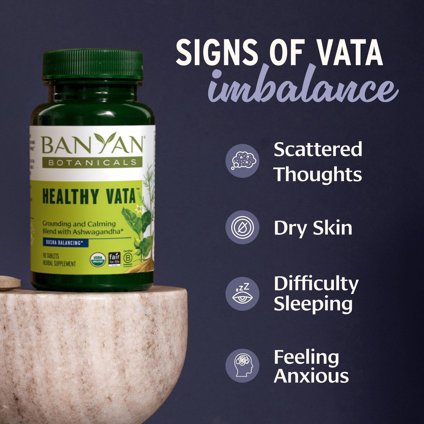 Banyan Botanicals Organic Healthy Vata Grounding & Stability Supplement with Ashwagandha, Shatavari & Mucuna, 90 Tablets
