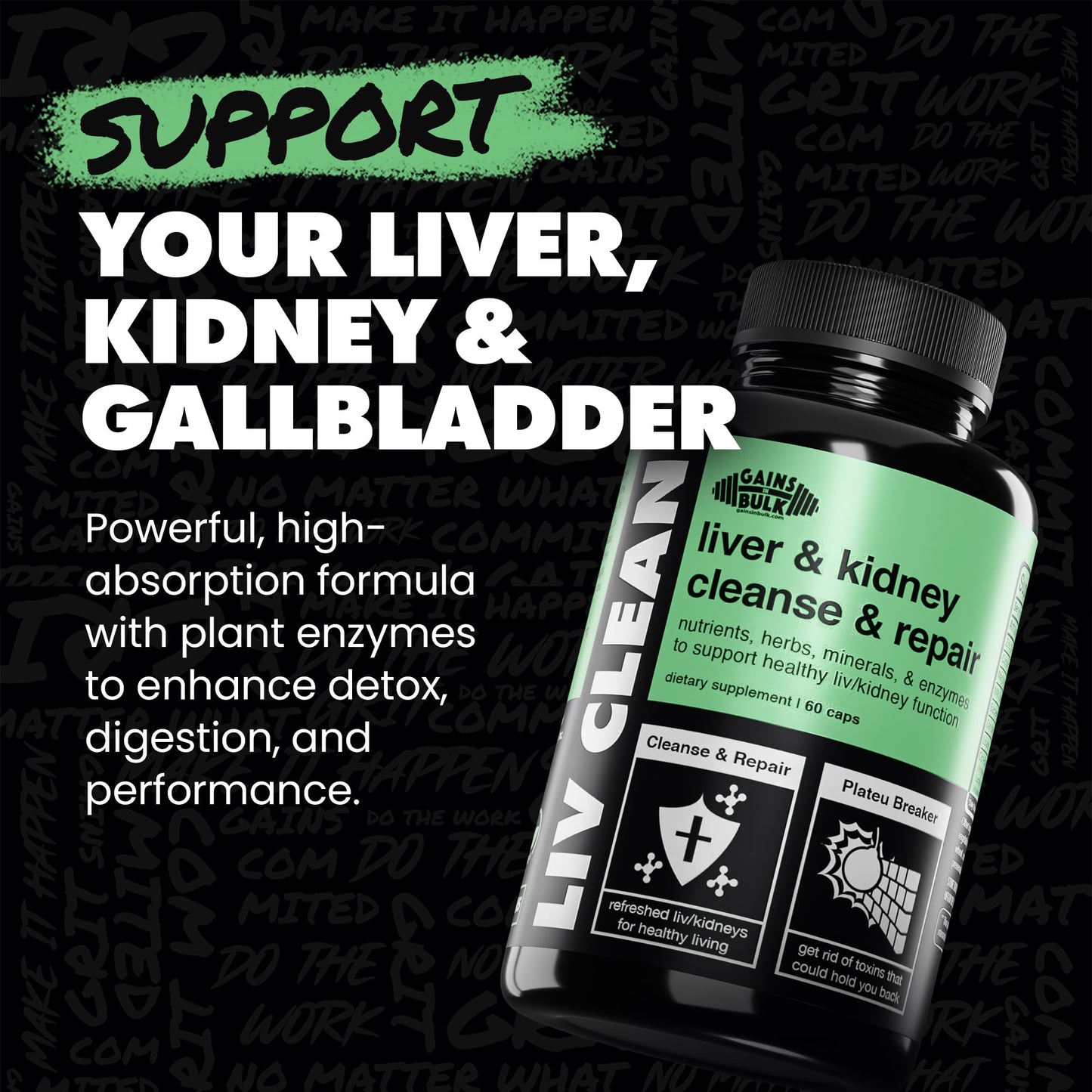Gains in Bulk Liv Clean Liver & Kidney Cleanse & Repair Liver Support Supplement with Milk Thistle Extract, Dandelion Root, Digestive Enzymes, Organic Minerals and Nutrients, 60 Capsules