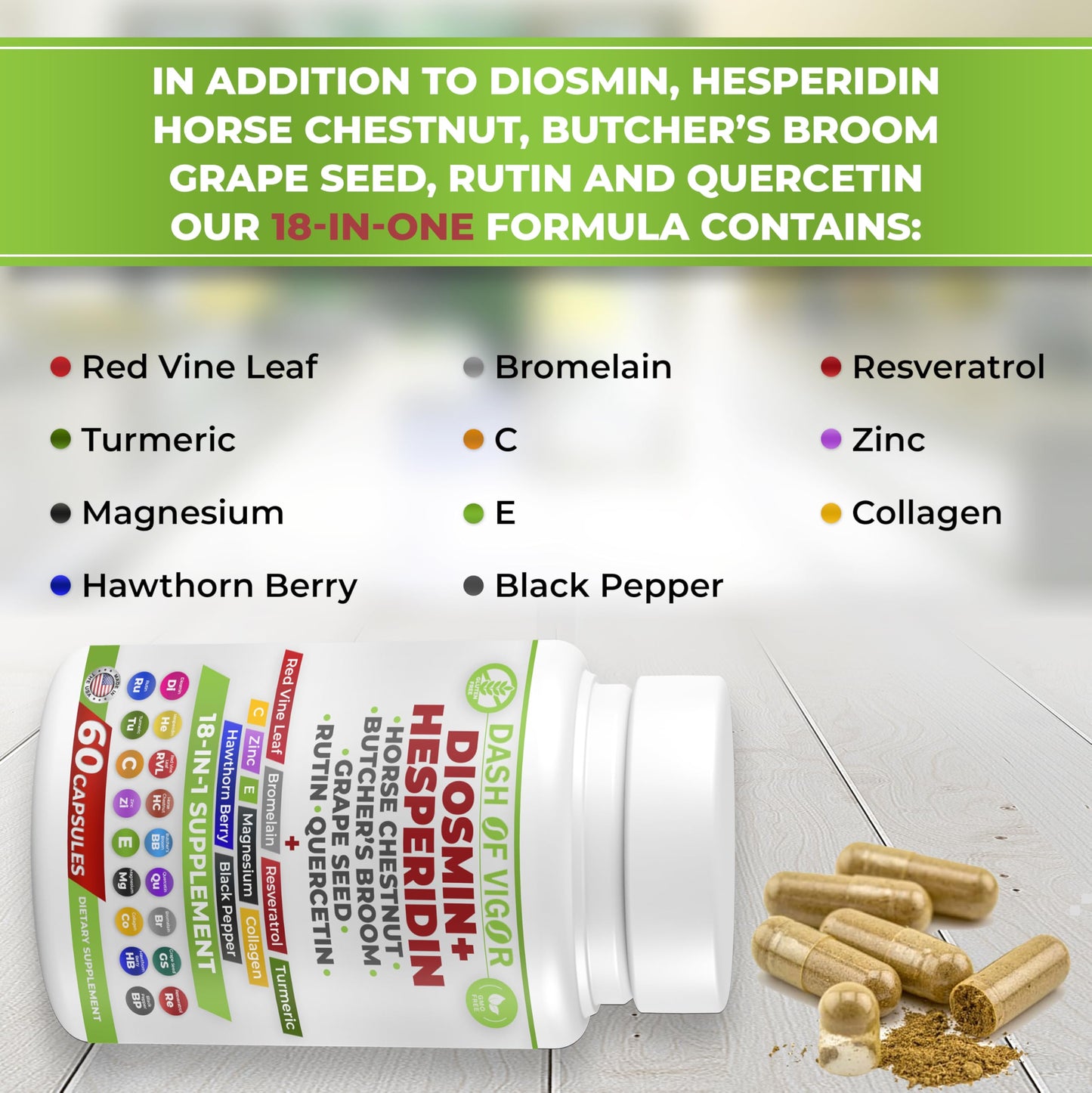 DASH OF VIGOR DOFV 18-in-1 Diosmin Hesperidin Supplement with Quercetin, Bromelain, Zinc, Vitamin C with Rutin, Horse Chestnut Extract, Butcher's Broom Extract Capsules 60