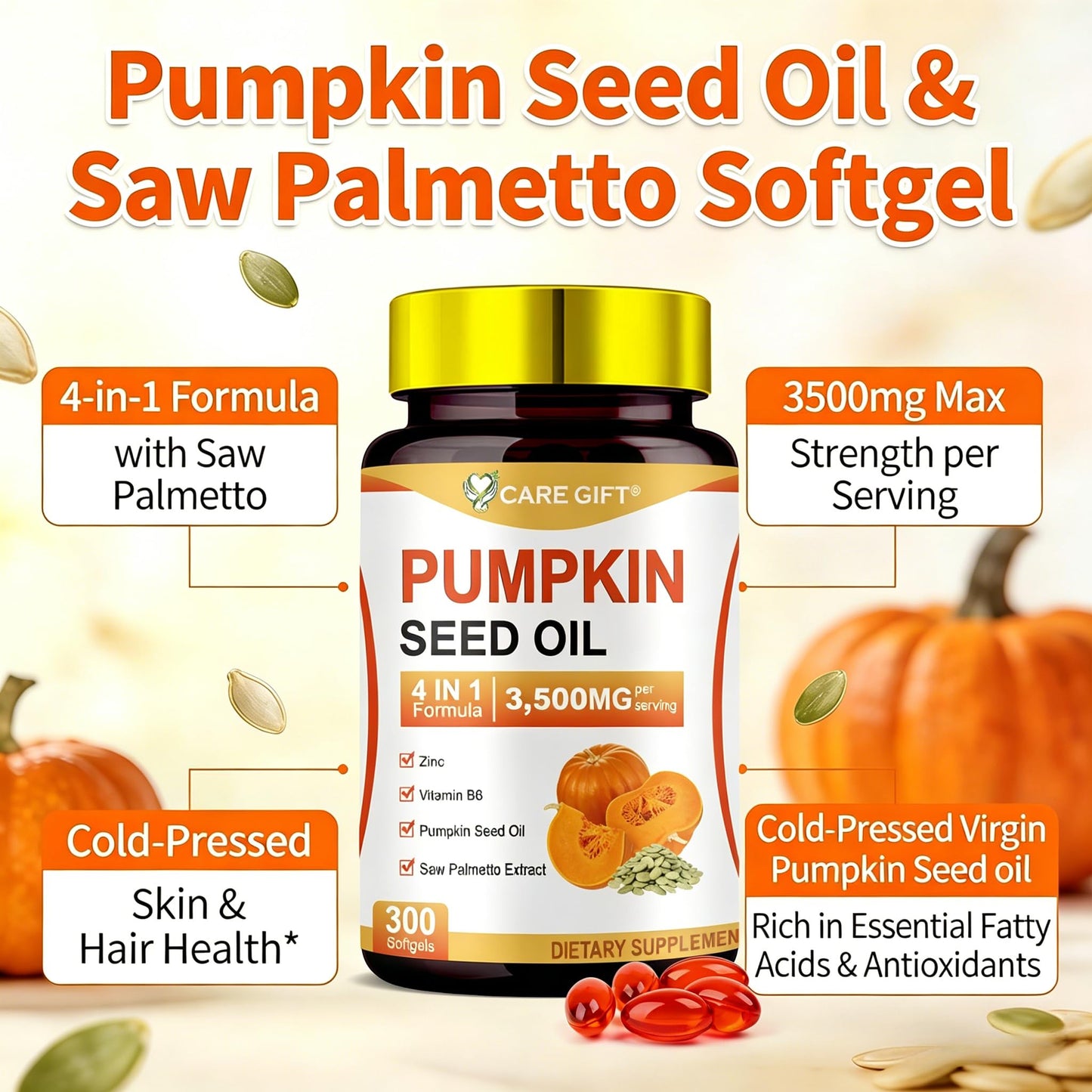 CARE GIFT Pumpkin Seed Oil with Saw Palmetto 3500mg 4-in-1 Advanced Formula Zinc Vitamin B6 Cold Pressed Essential Fatty Acids Phytosterols Supports Immune Hair Urinary Bladder Prostate Health Softgels 300