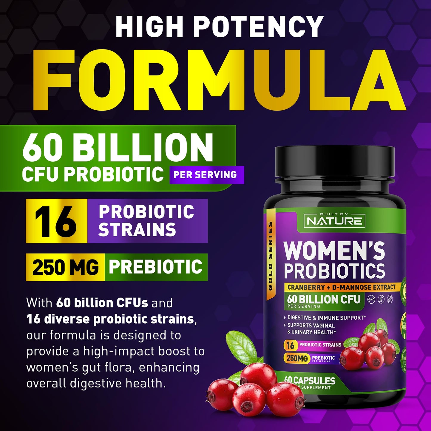 Built by Nature Probiotics for Women 60 Billion CFUs, 16 Strains, with Cranberry, D-Mannose & Prebiotics, 60 Veggie Capsules