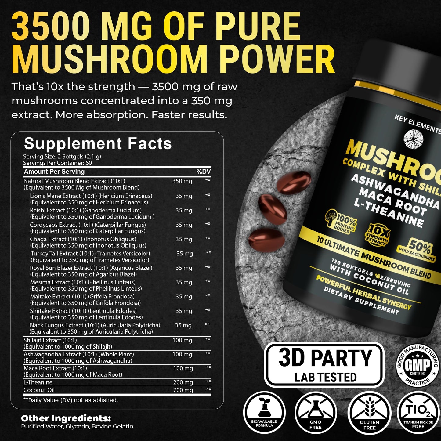 KEY ELEMENTS Organic Mushroom Complex with Shilajit & Coconut Oil Lions Mane Mushroom Supplement with Ashwagandha and L-Theanine Mushroom Nootropic for Memory, Focus & Immune Softgels 120